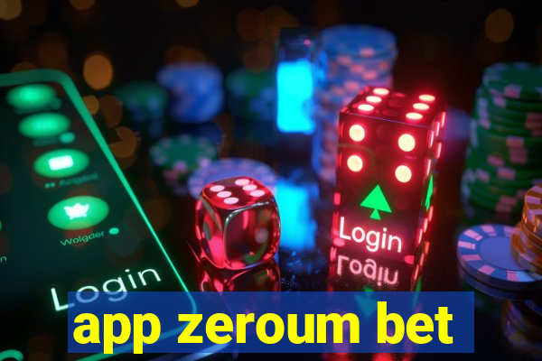 app zeroum bet